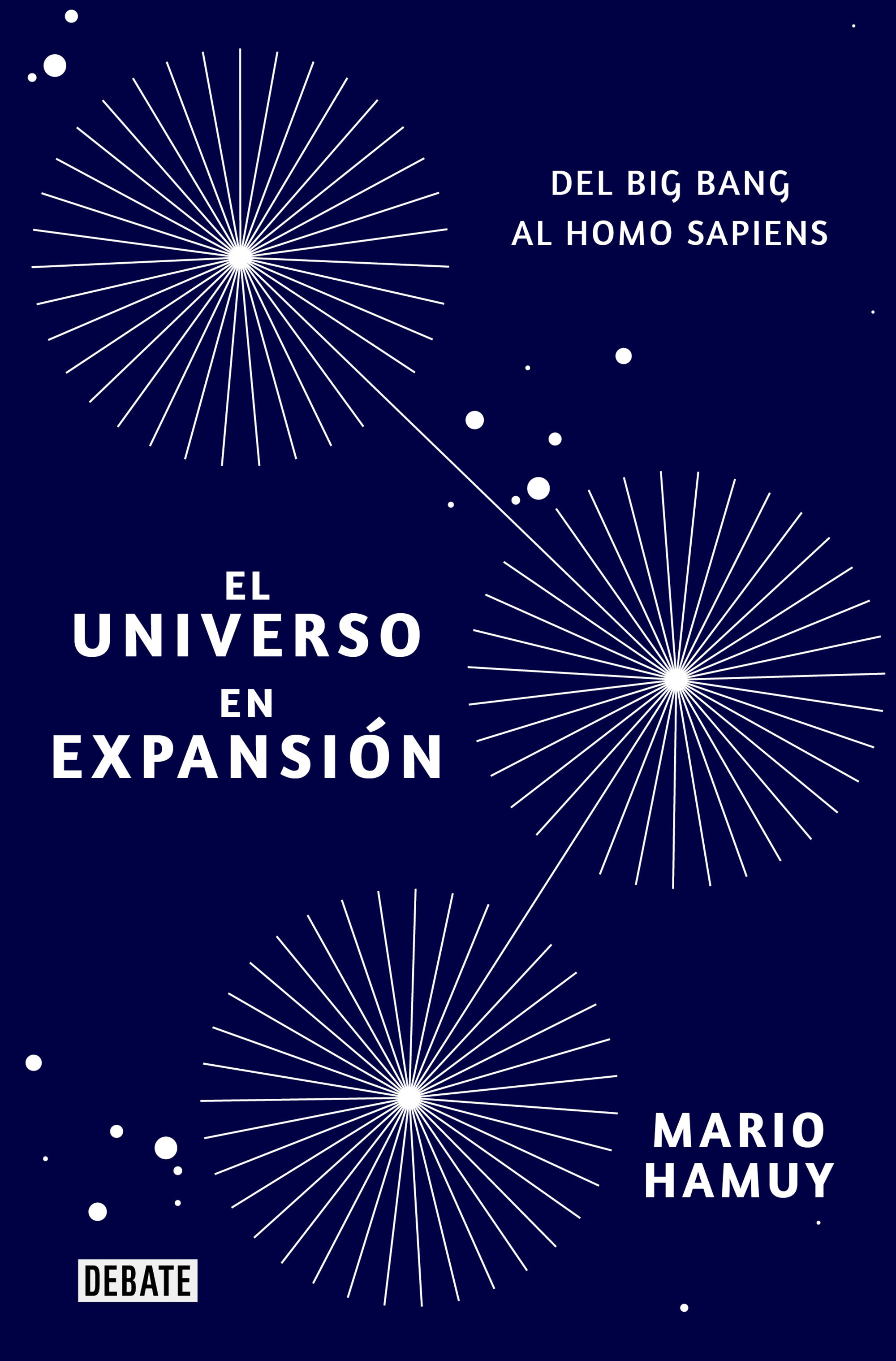 EL UNIVERSO EN EXPANSIÓN. DEL BIG BANG AL HOMO SAPIENS