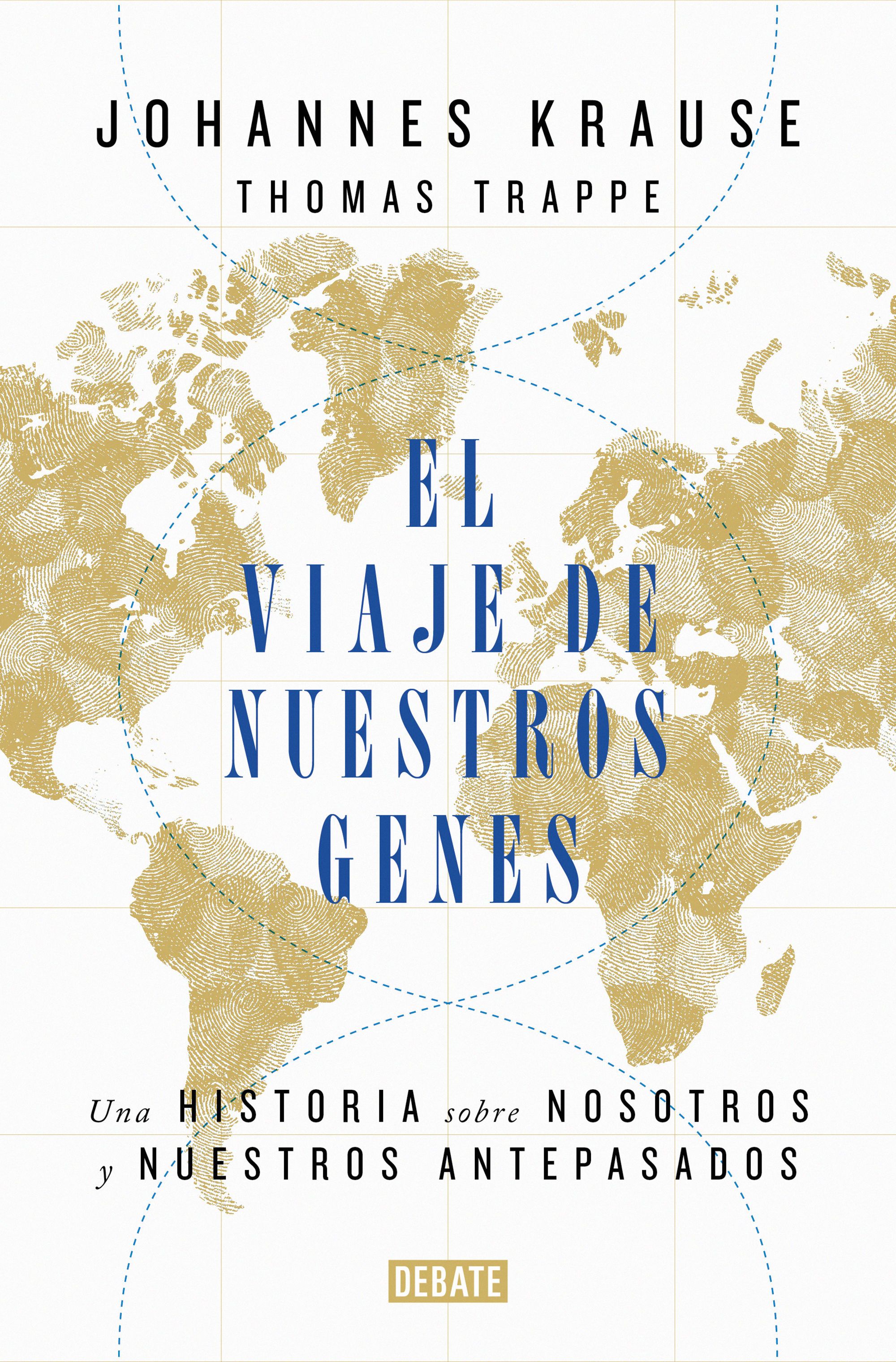 EL VIAJE DE NUESTROS GENES. UNA HISTORIA SOBRE NOSOTROS Y NUESTROS ANTEPASADOS