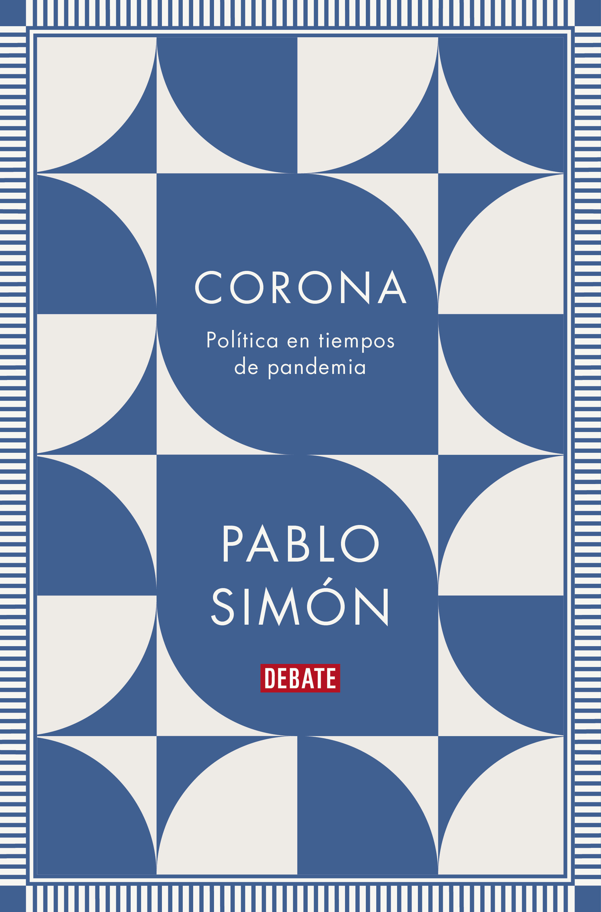 CORONA. POLÍTICA EN TIEMPOS DE PANDEMIA