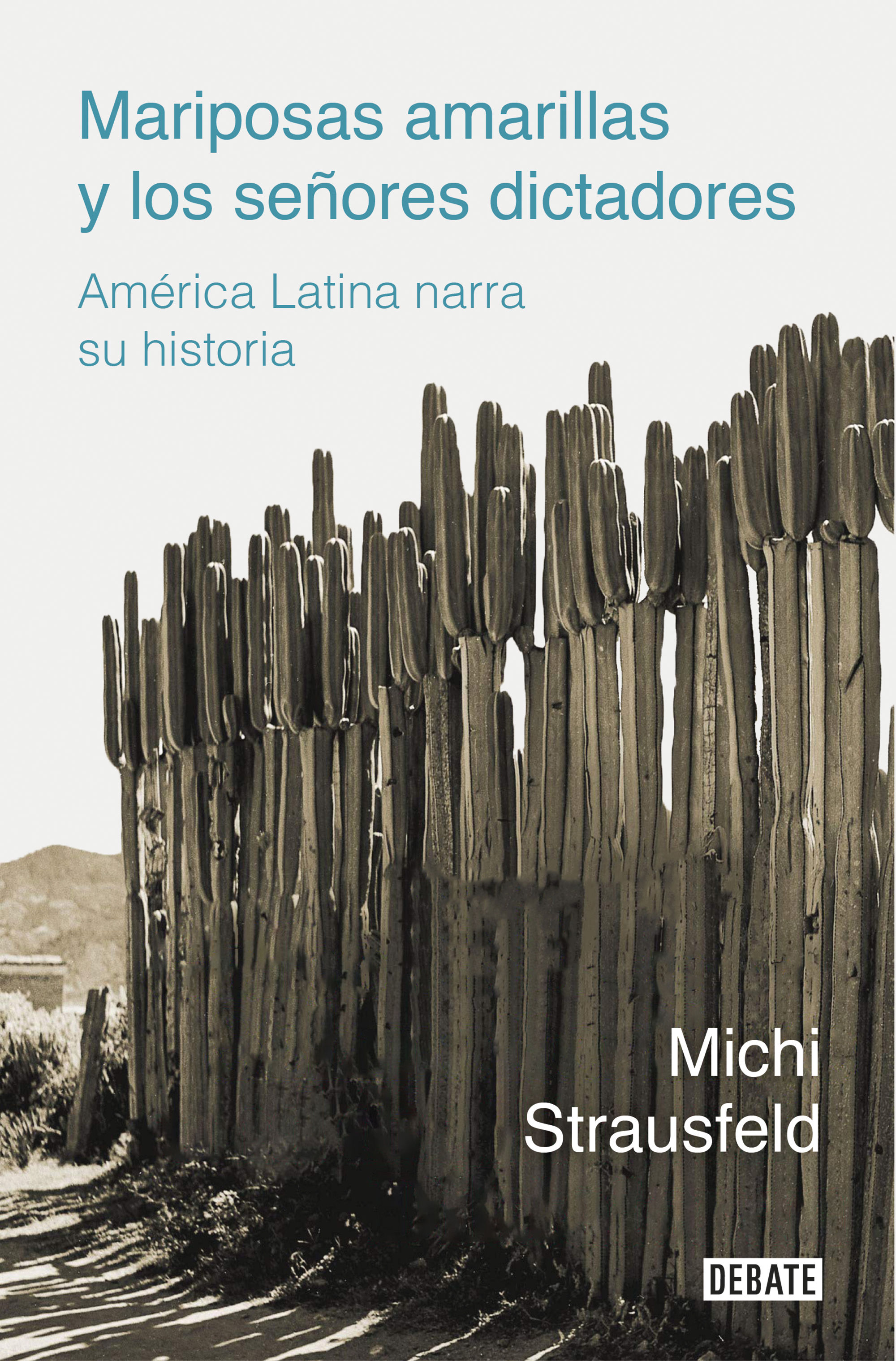 MARIPOSAS AMARILLAS Y LOS SEÑORES DICTADORES. AMÉRICA LATINA NARRA SU HISTORIA