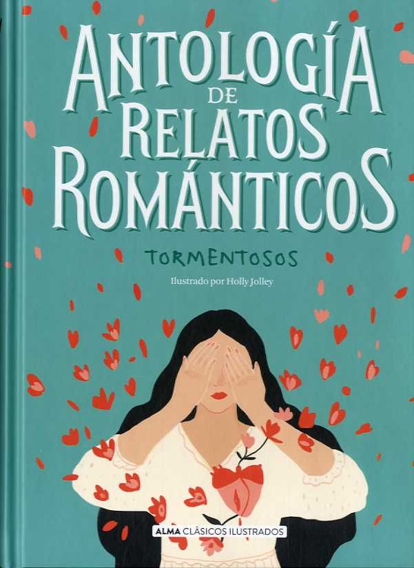 ANTOLOGÍA DE RELATOS ROMÁNTICOS TORMENTOSOS. TORMENTOSOS