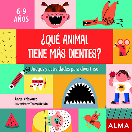 ¿QUÉ ANIMAL TIENE MÁS DIENTES?. 6 - 9 AÑOS JUEGOS Y ACTIVIDADES PARA DIVERTIRSE