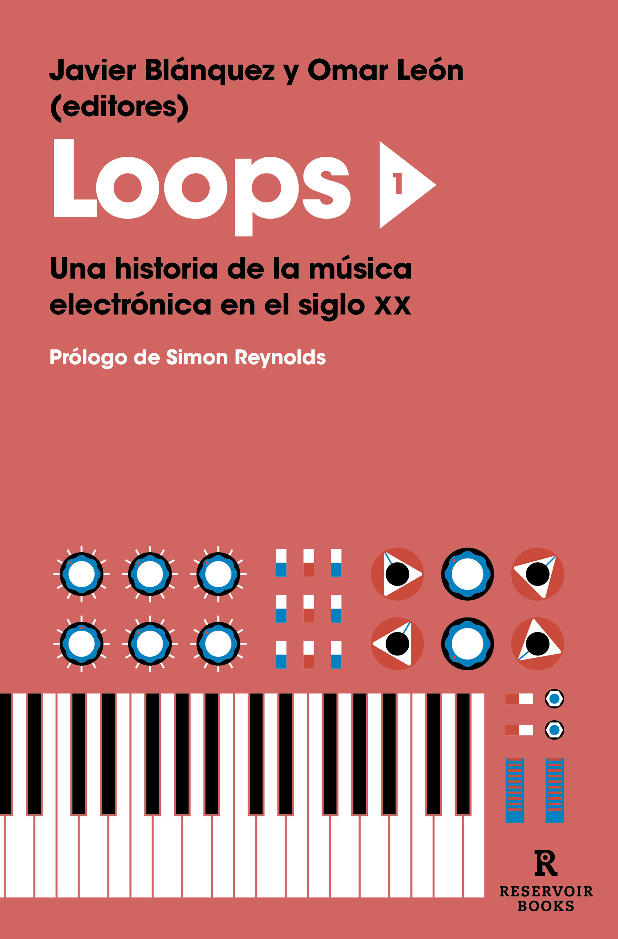 LOOPS 1. UNA HISTORIA DE LA MÚSICA ELECTRÓNICA EN EL SIGLO XX