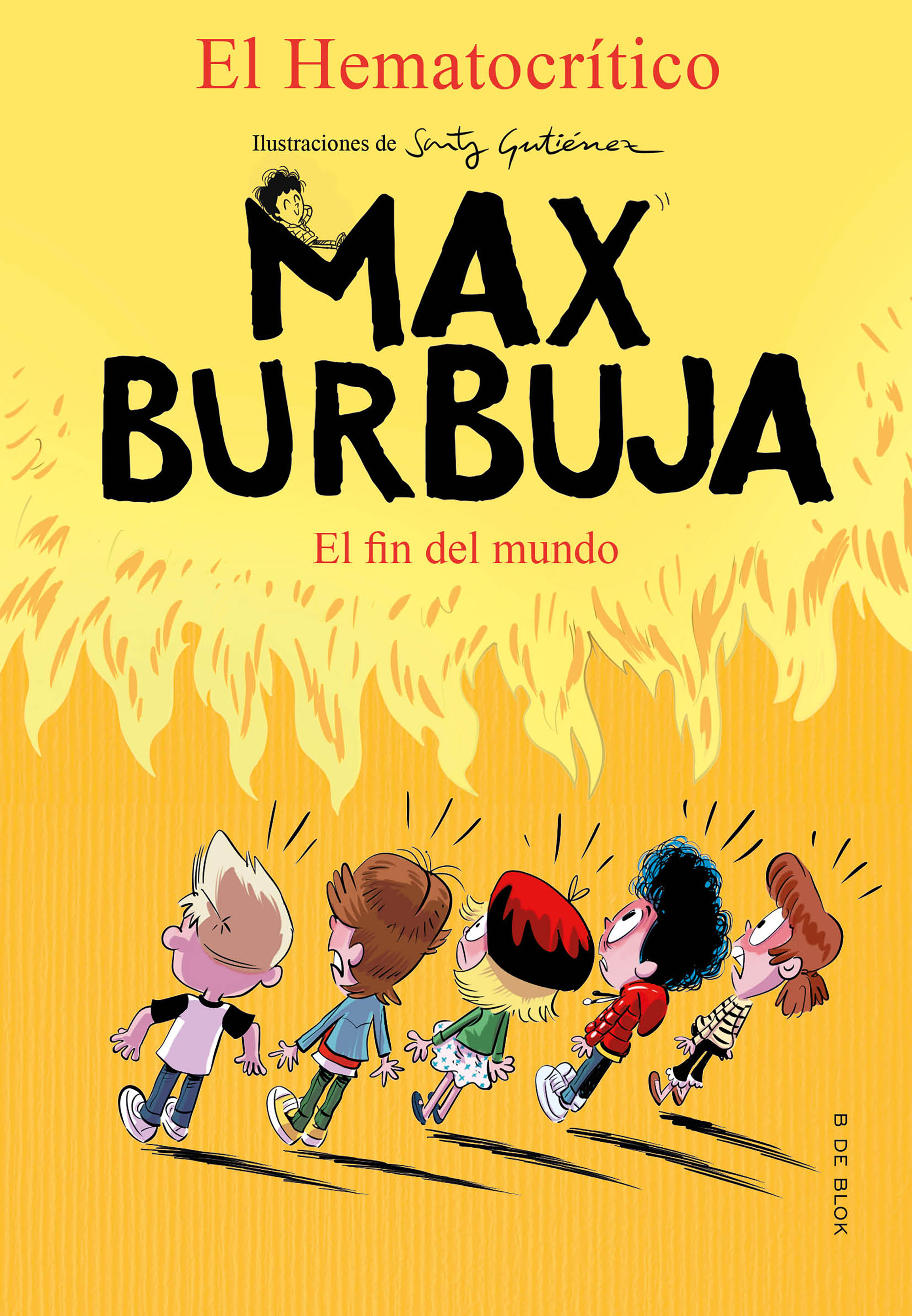 EL FIN DEL MUNDO. MAX BURBUJA 6