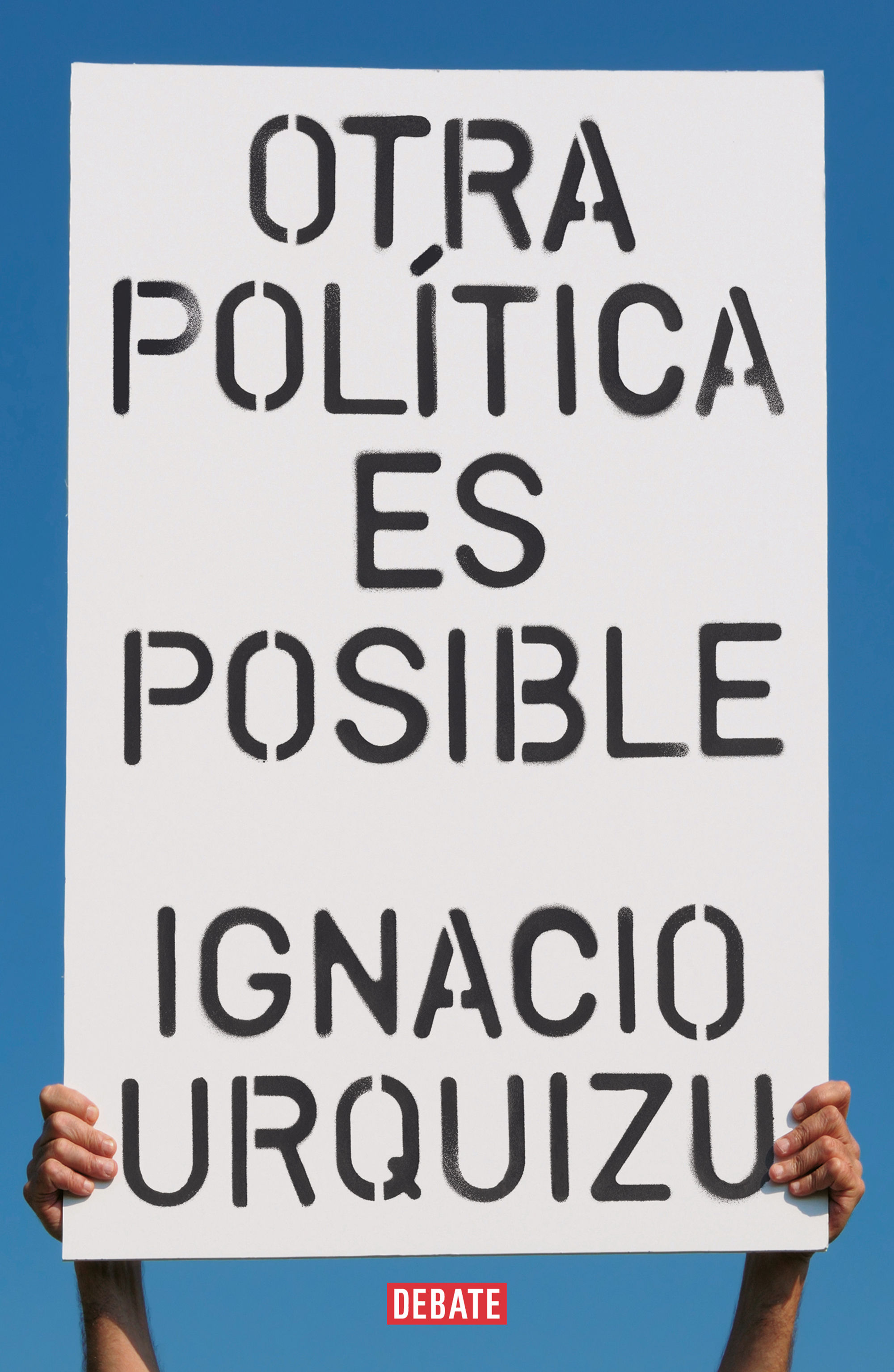 OTRA POLÍTICA ES POSIBLE. 