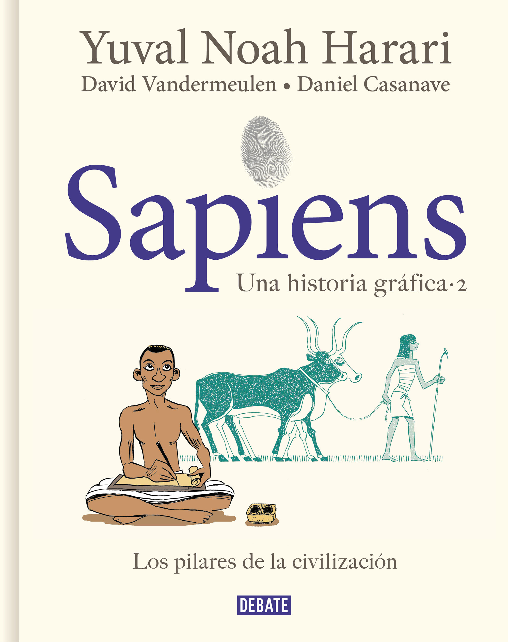 SAPIENS. UNA HISTORIA GRÁFICA. VOLUMEN II: LOS PILARES DE LA CIVILIZACIÓN