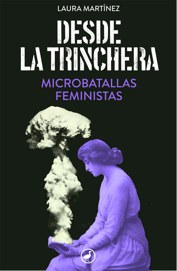 DESDE LA TRINCHERA. MICROBATALLAS FEMINISTAS