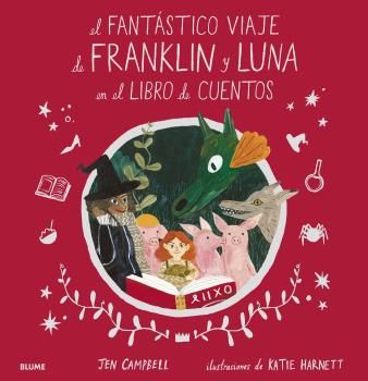 EL FANTÁSTICO VIAJE DE FRANKLIN Y LUNA EN EL LIBRO DE CUENTOS. 