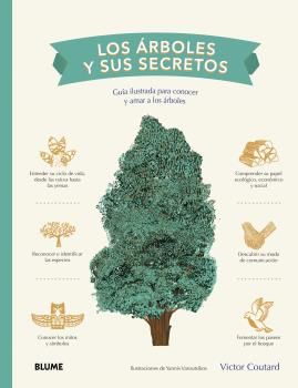 LOS ÁRBOLES Y SUS SECRETOS. GUÍA ILUSTRADA PARA CONOCER Y AMAR A LOS ÁRBOLES