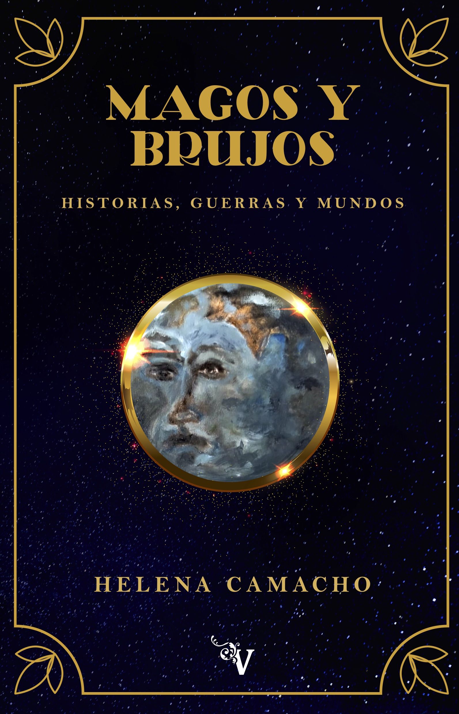 MAGOS Y BRUJOS. HISTORIAS, GUERRAS Y MUNDOS