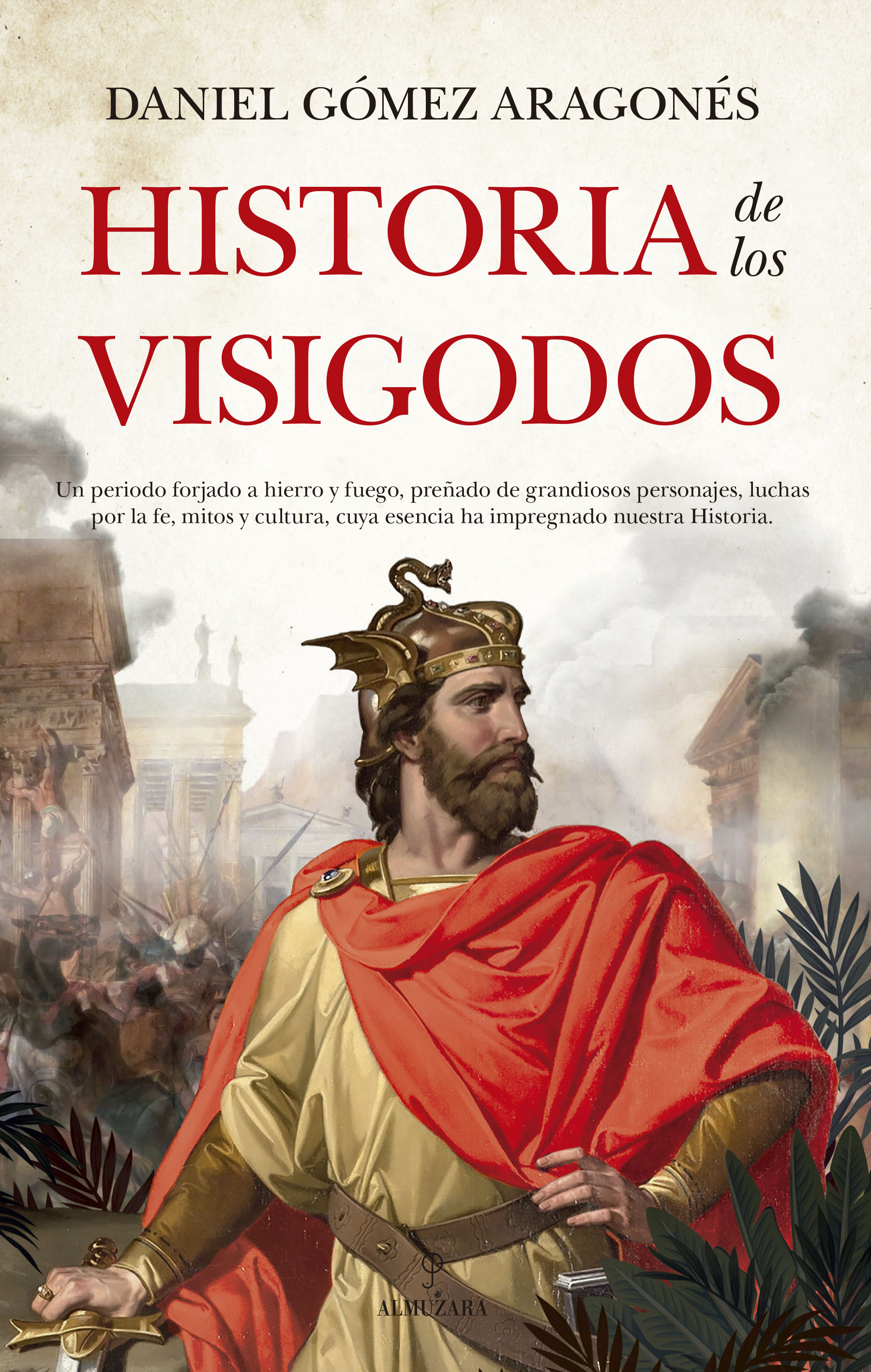 HISTORIA DE LOS VISIGODOS. 