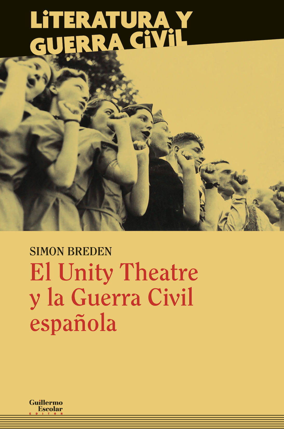 EL UNITY THEATRE Y LA GUERRA CIVIL ESPAÑOLA. 