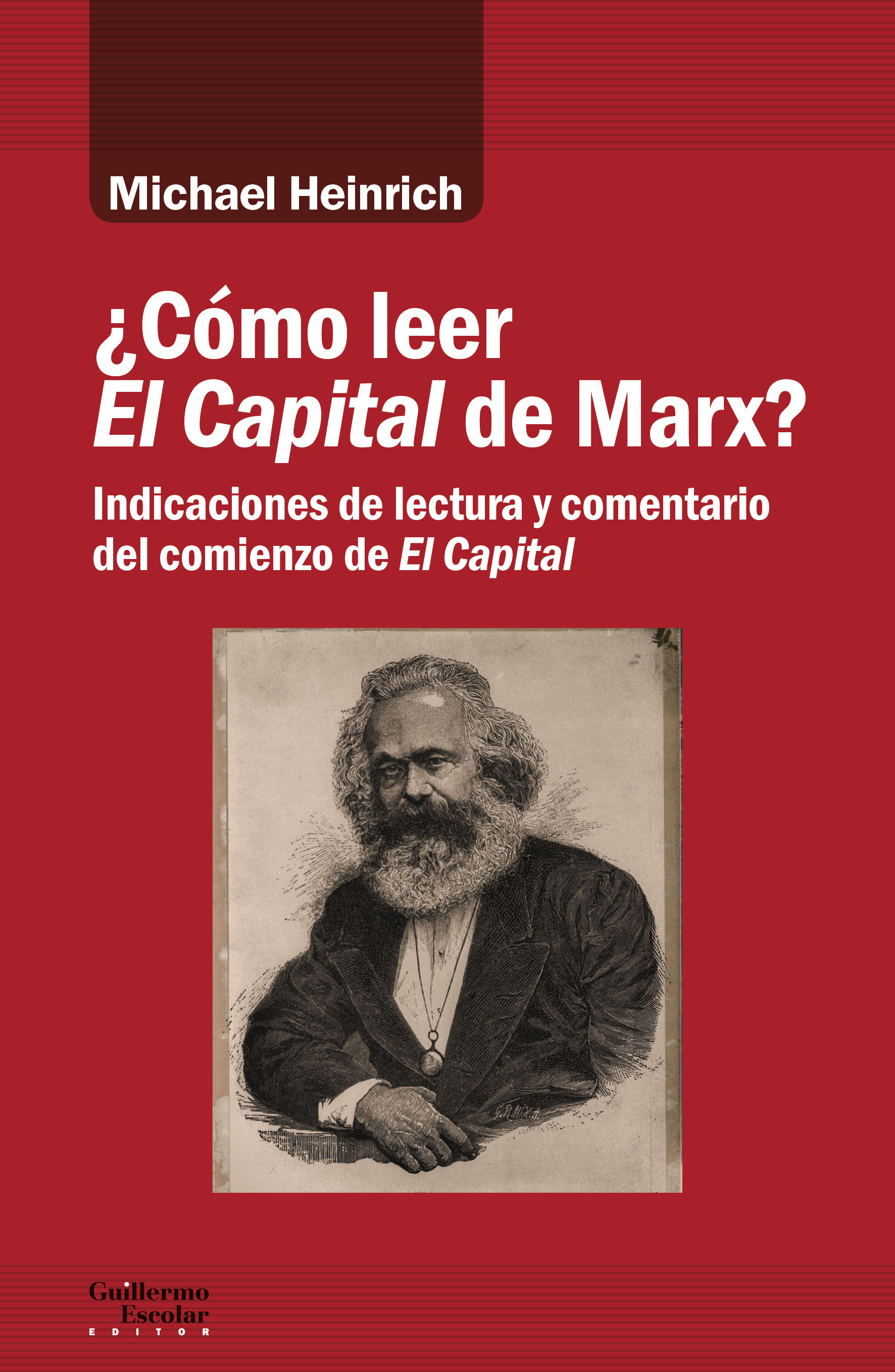 ¿CÓMO LEER EL CAPITAL DE MARX?. INDICACIONES DE LECTURA Y COMENTARIO DEL COMIENZO DE EL CAPITAL