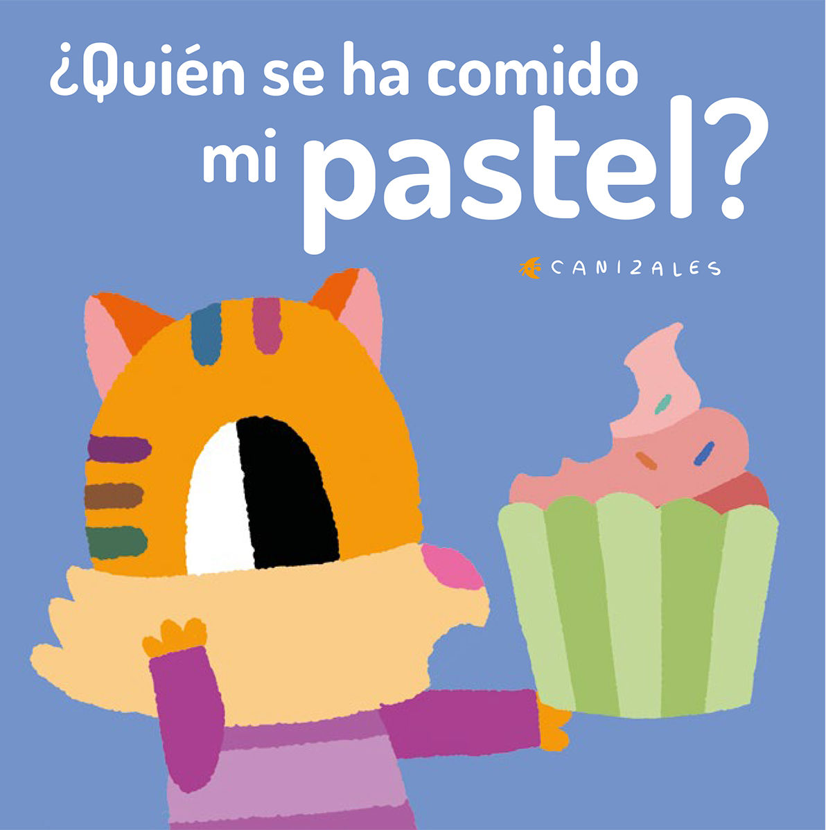 ¿QUIÉN SE HA COMIDO MI PASTEL?. 