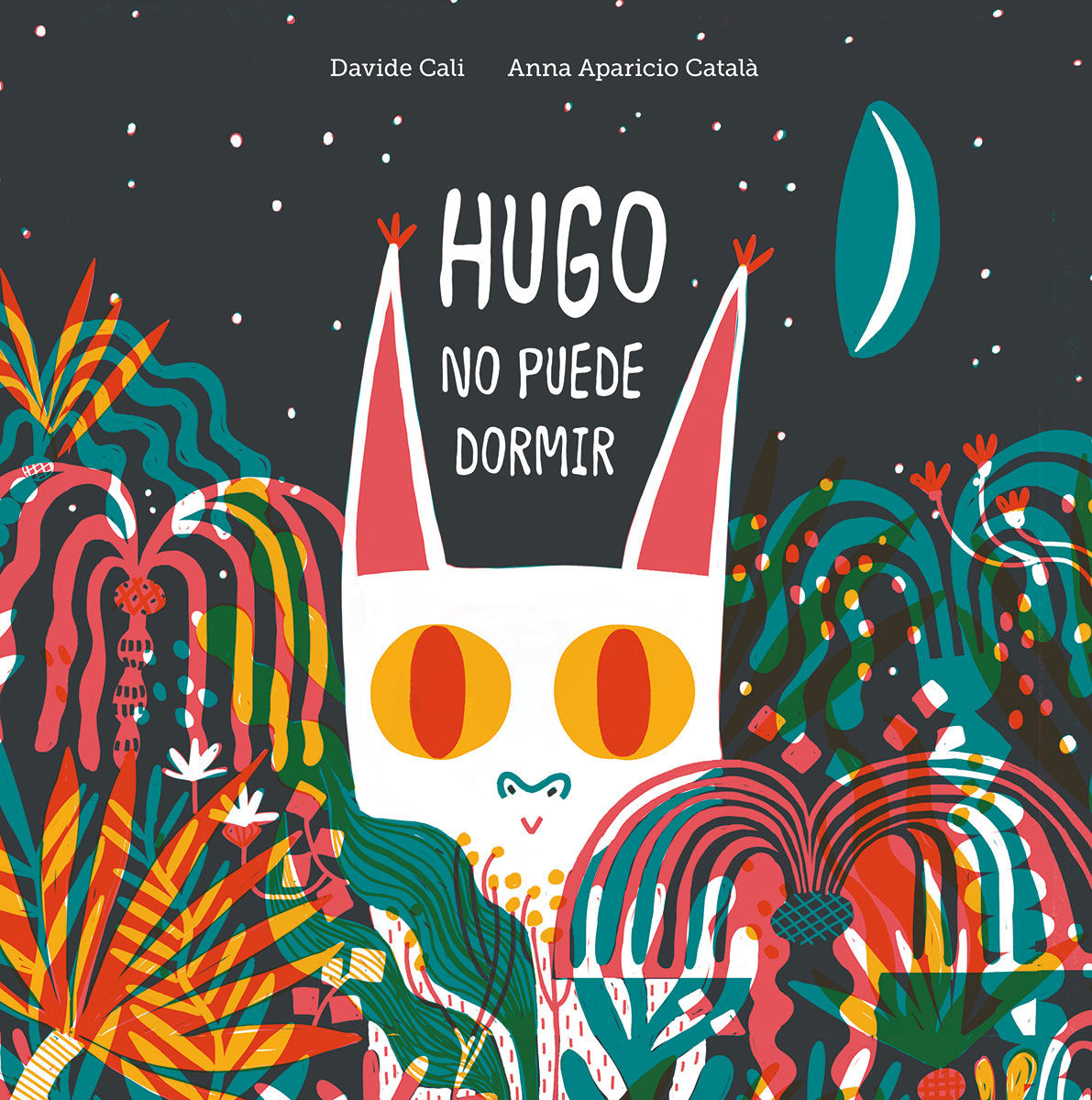 HUGO NO PUEDE DORMIR. PER VIURE EN AQUEST MÓN I SER FELIÇ CADA DIA