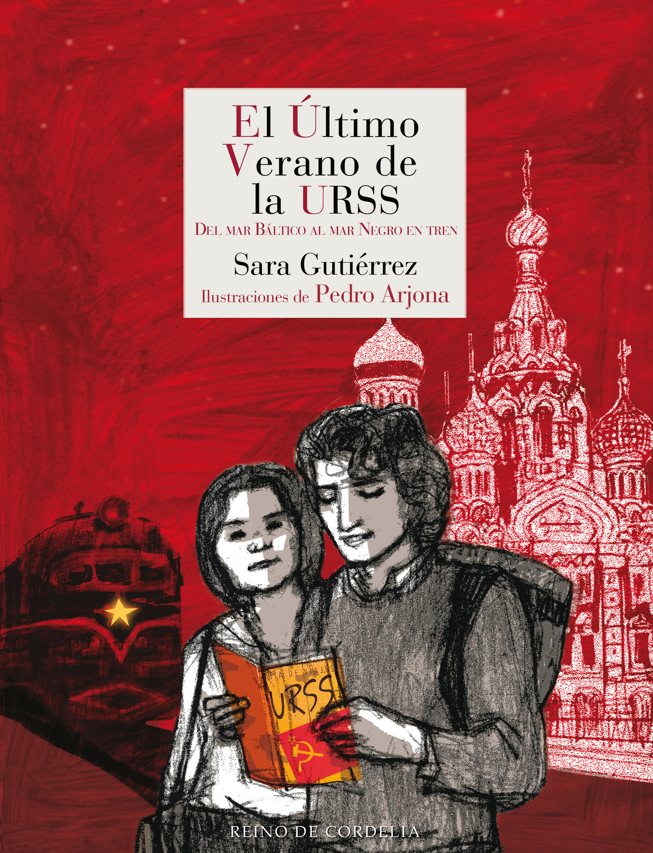 EL ÚLTIMO VERANO DE LA URSS. DEL MAR BÁLTICO AL MAR NEGRO EN TREN