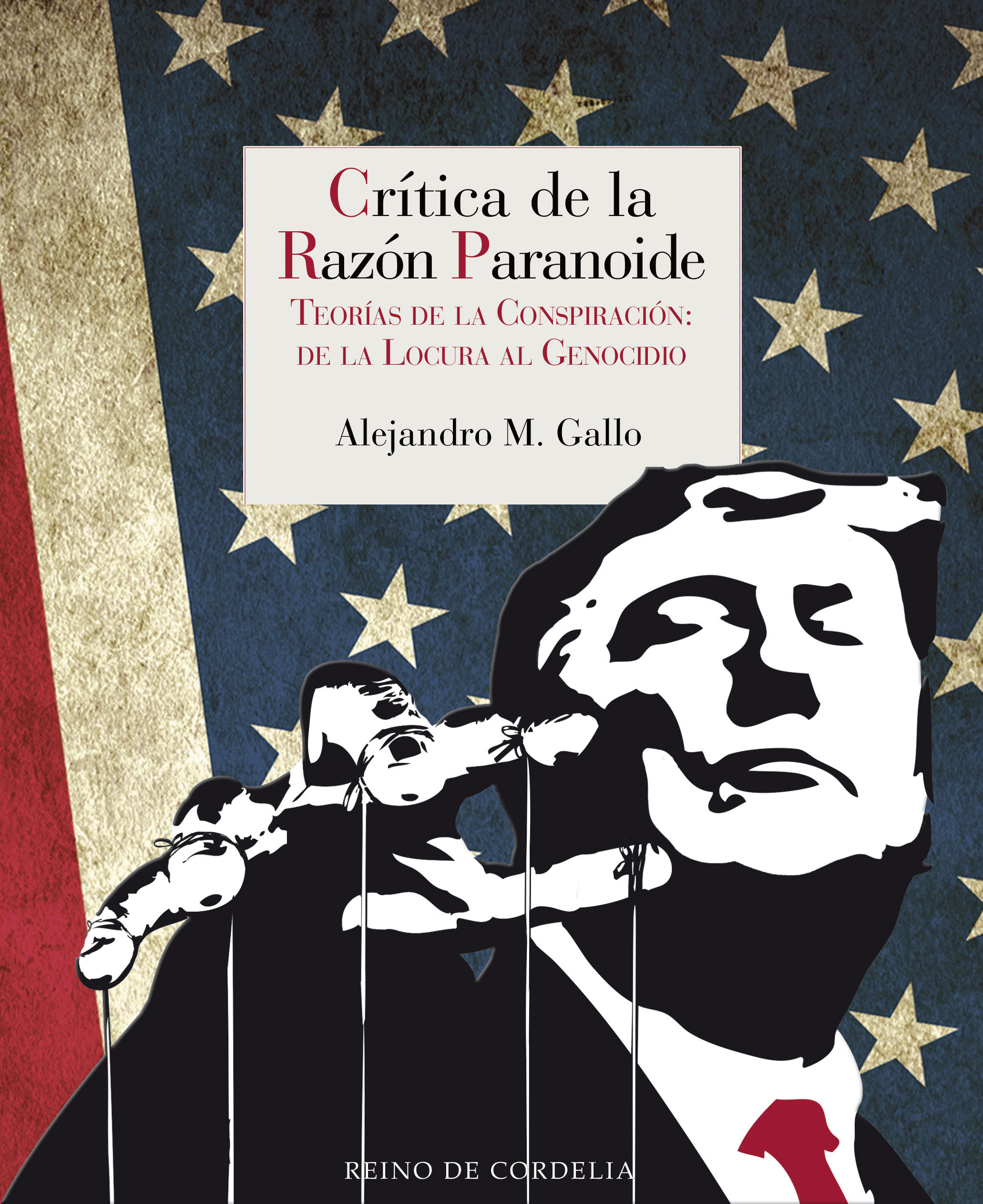 CRÍTICA DE LA RAZÓN PARANOIDE. TEORÍAS DE LA CONSPIRACIÓN: DE LA LOCURA AL GENOCIDIO