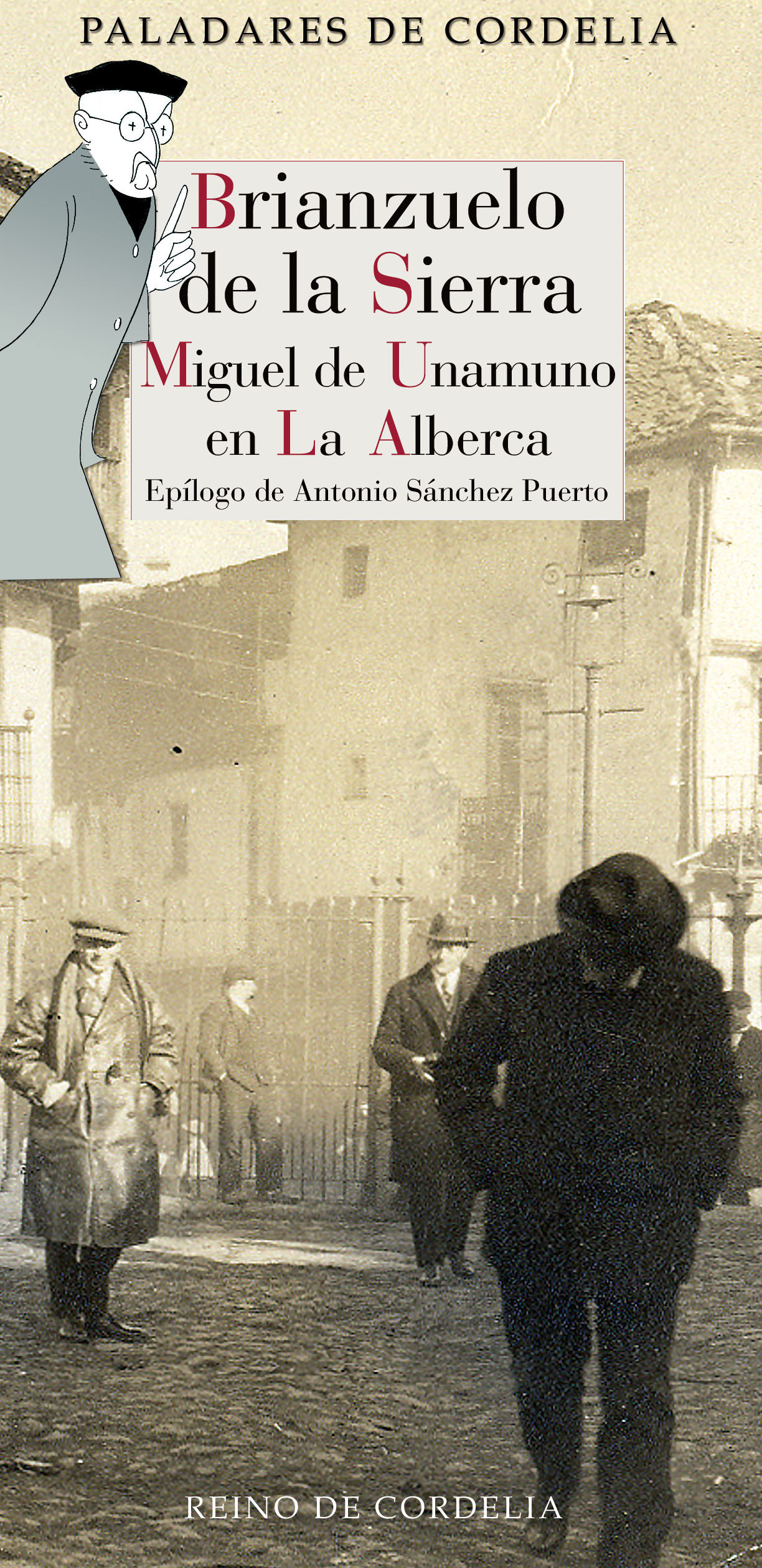 BRIANZUELO DE LA SIERRA. MIGUEL DE UNAMUNO EN LA ALBERCA