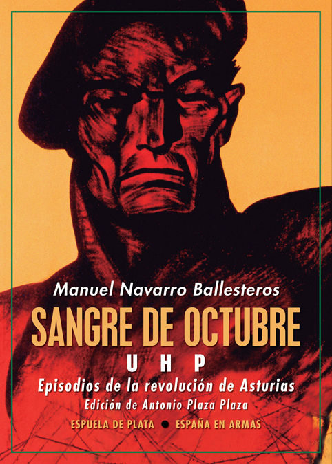 SANGRE DE OCTUBRE: UHP. EPISODIOS DE LA REVOLUCIÓN DE ASTURIAS