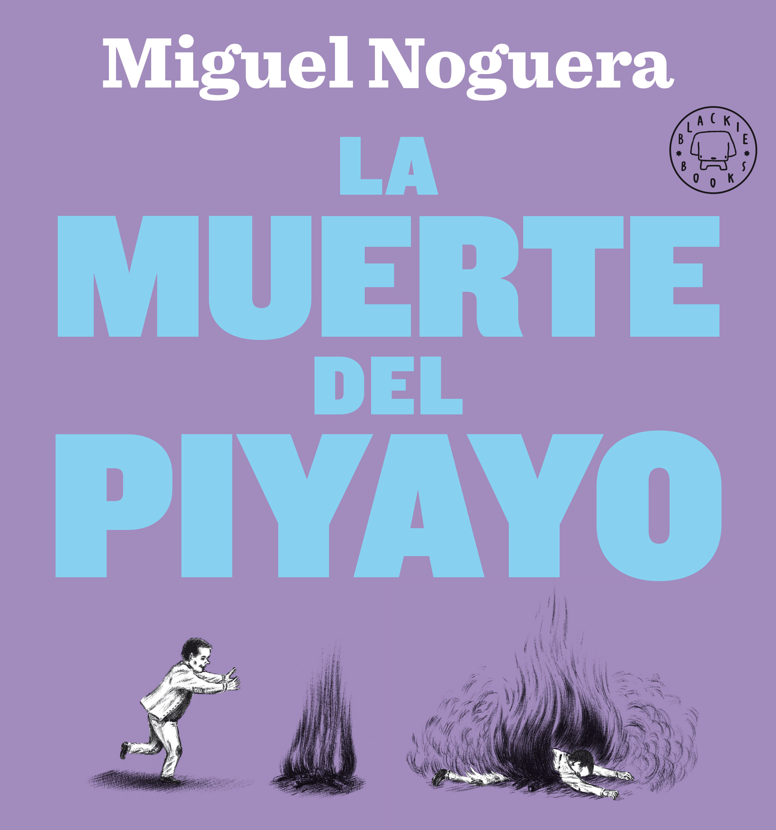 LA MUERTE DEL PIYAYO. 