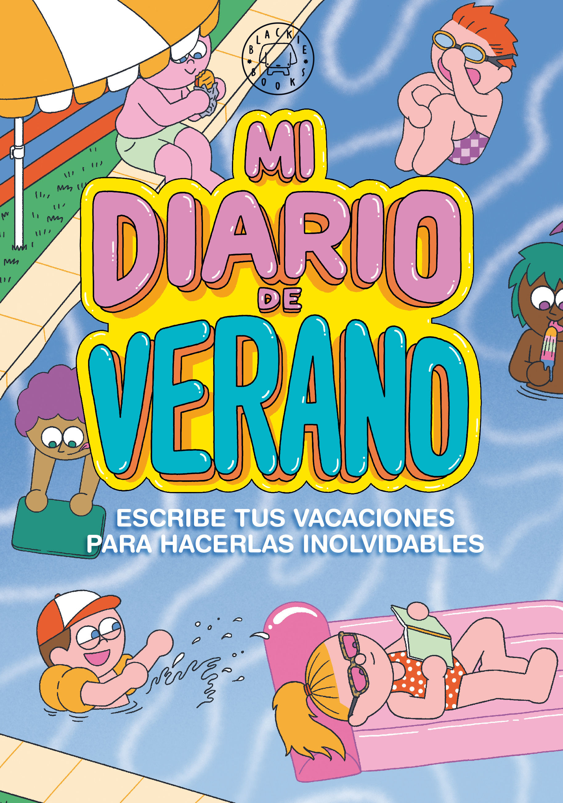 MI DIARIO DE VERANO VOL.2. ESCRIBE TUS VACACIONES PARA HACERLAS INOLVIDABLES