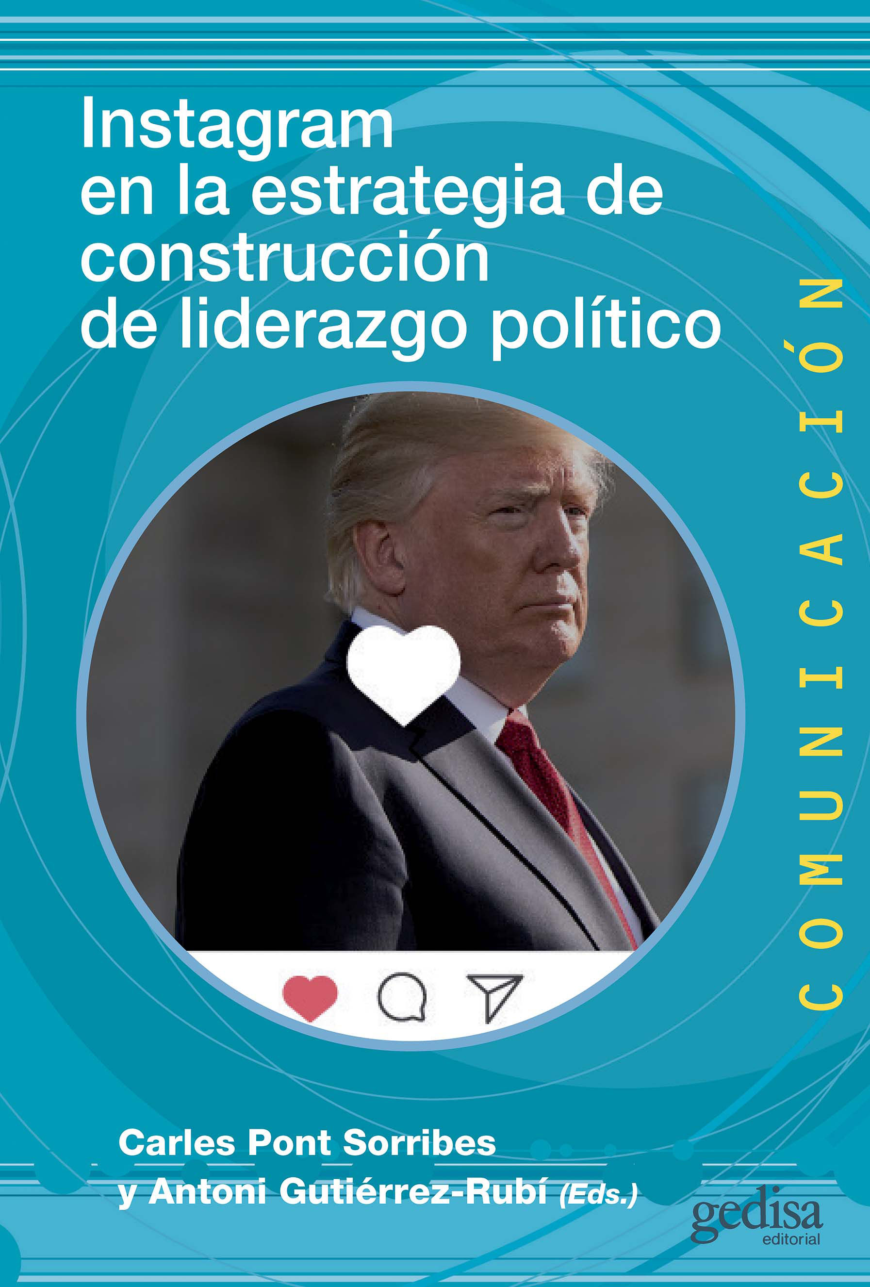 INSTAGRAM EN LA ESTRATEGIA DE CONSTRUCCIÓN DE LIDERAZGO POLÍTICO. 