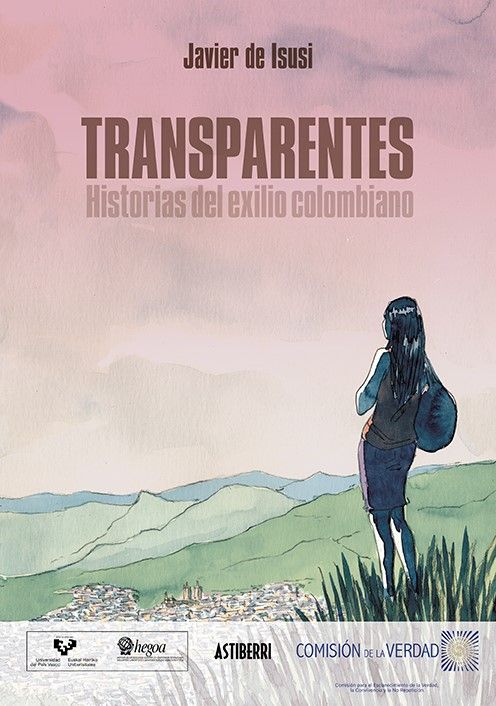 TRANSPARENTES. HISTORIAS DEL EXILIO COLOMBIANO. 