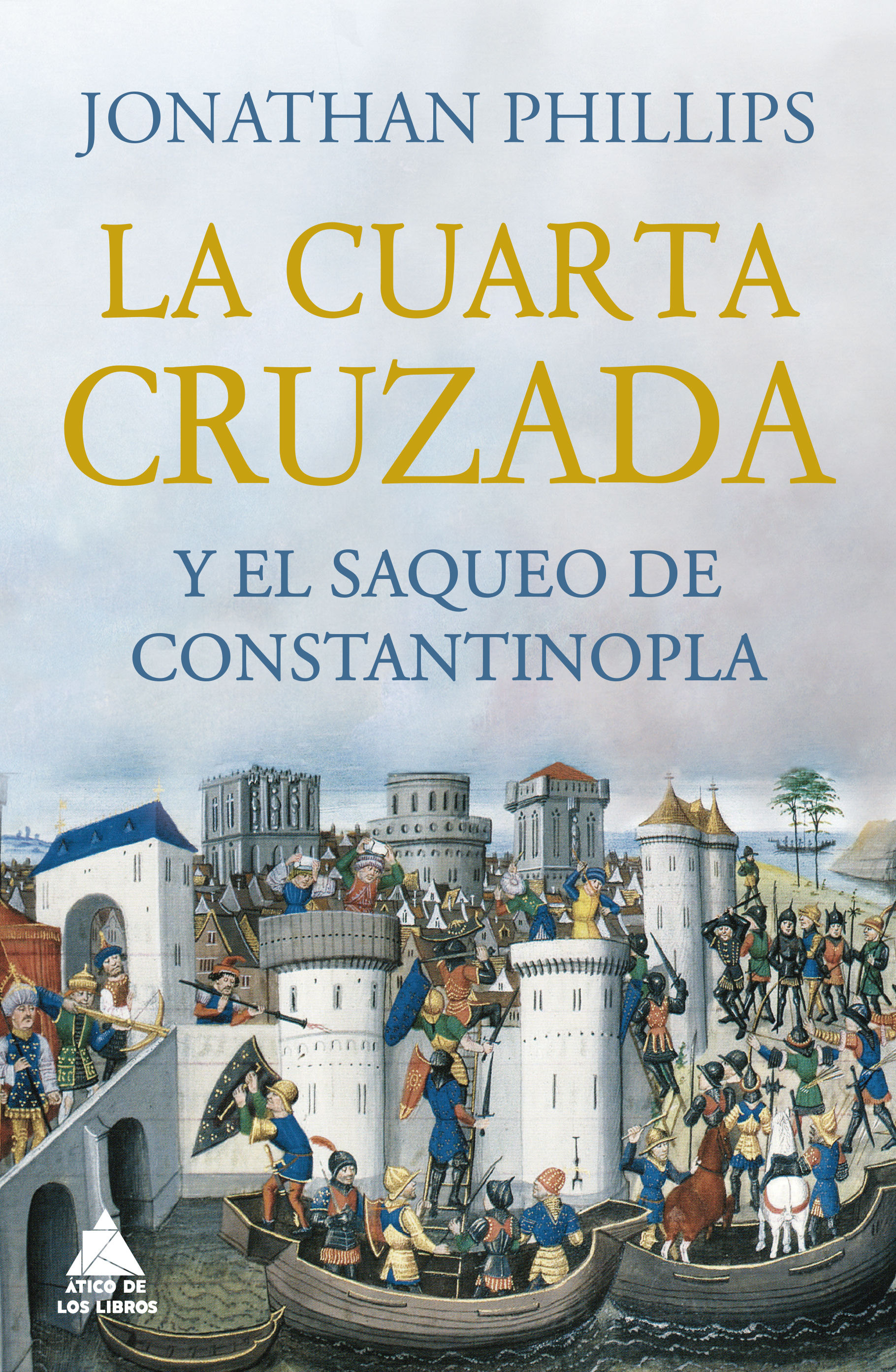 LA CUARTA CRUZADA Y EL SAQUEO DE CONSTANTINOPLA. 