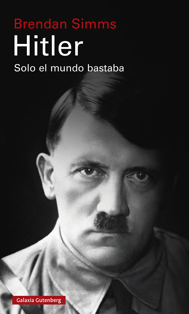 HITLER: SOLO EL MUNDO BASTABA. SOLO EL MUNDO BASTABA