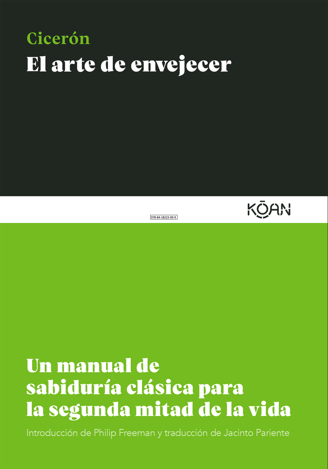 EL ARTE DE ENVEJECER. UN MANUAL DE SABIDURÍA CLÁSICA PARA LA SEGUNDA MITAD DE LA VIDA