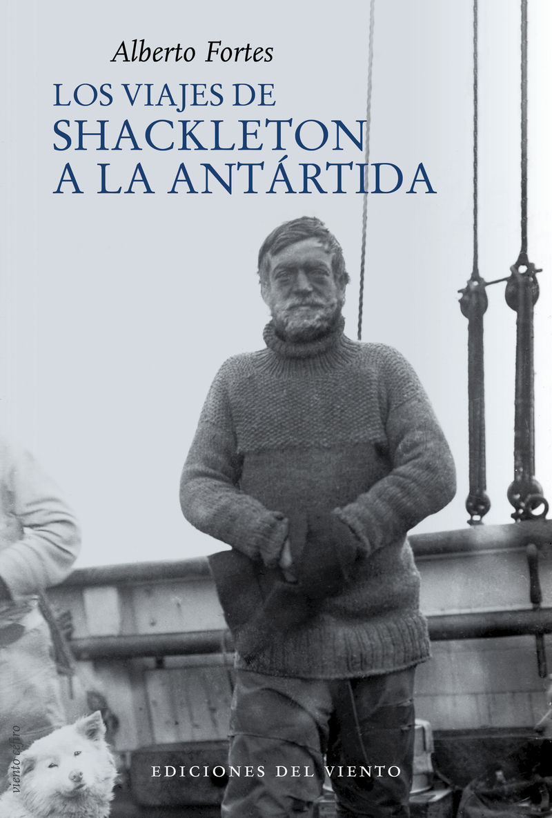 LOS VIAJES DE SHACKLETON A LA ANTÁRTIDA. 