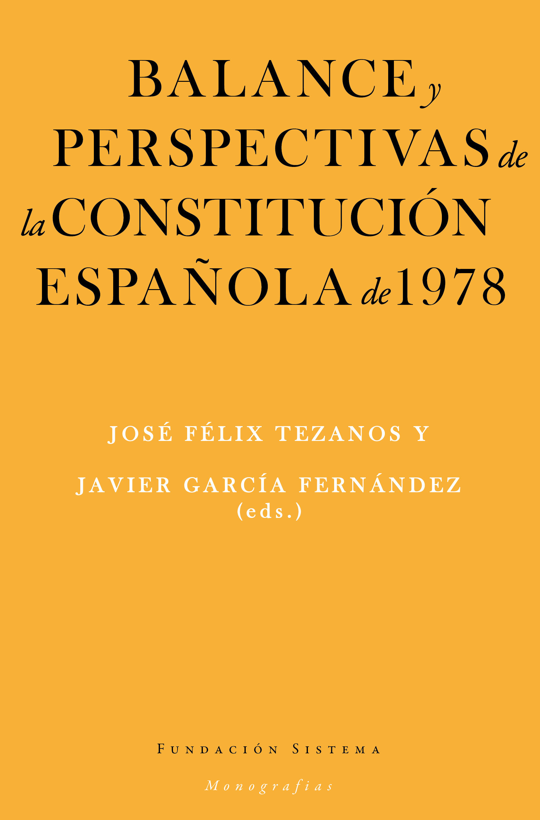 BALANCE Y PERSPECTIVAS DE LA CONSTITUCIÓN ESPAÑOLA DE 1978