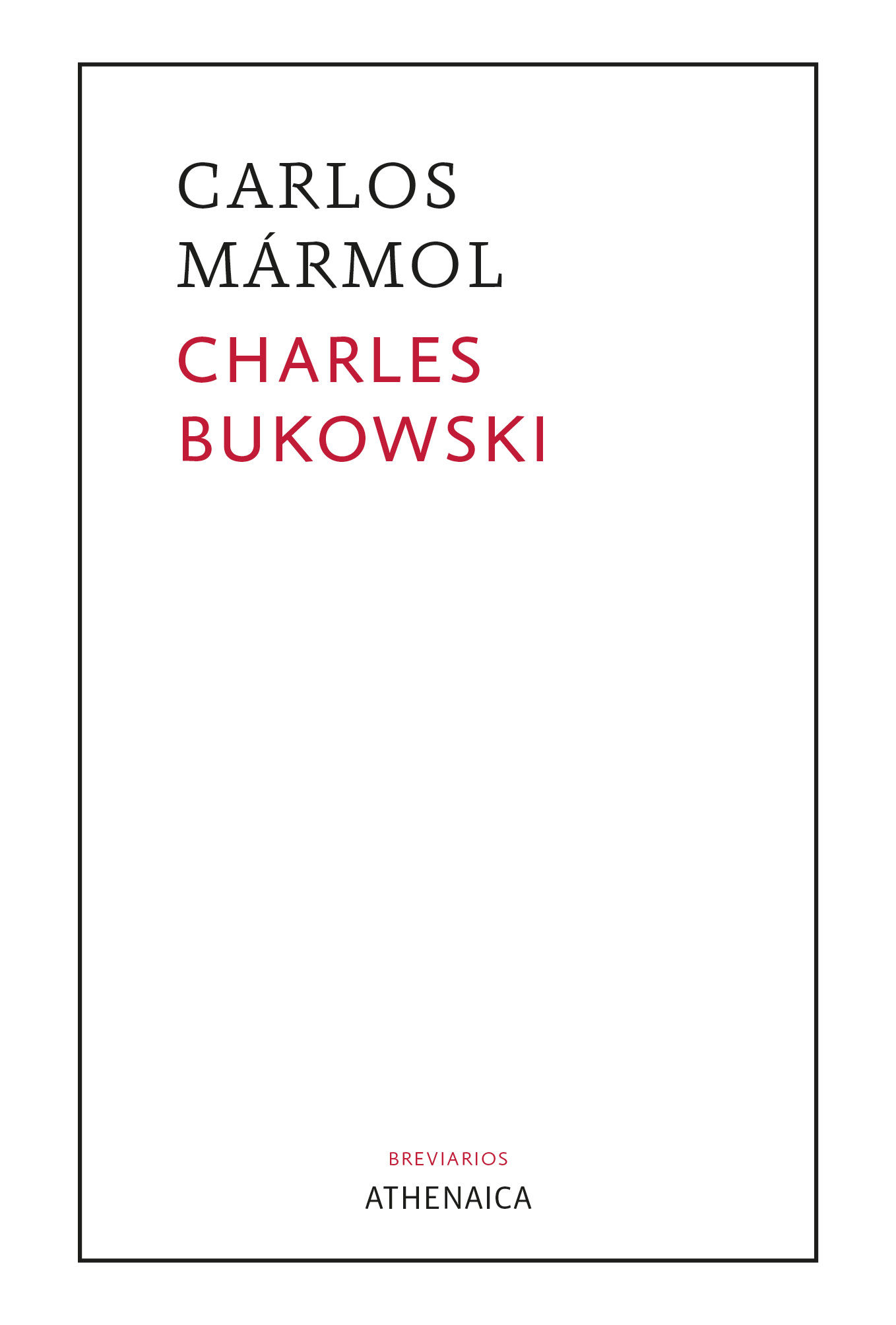 CHARLES BUKOWSKI. UN DISPARO EN LA OSCURIDAD