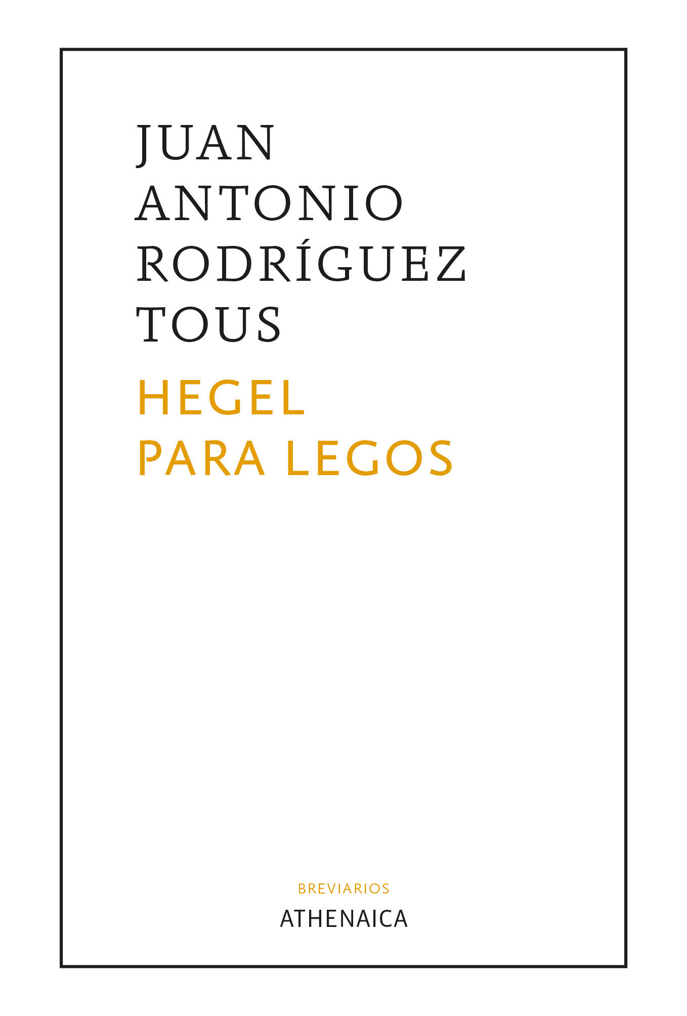 HEGEL PARA LEGOS. 