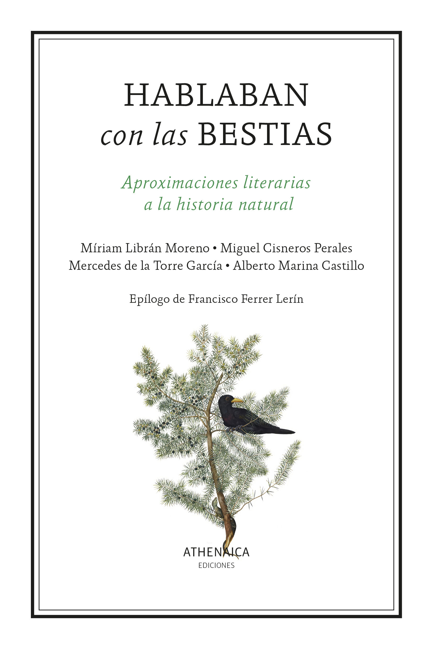 HABLABAN CON LAS BESTIAS. APROXIMACIONES LITERARIAS A LA HISTORIA NATURAL