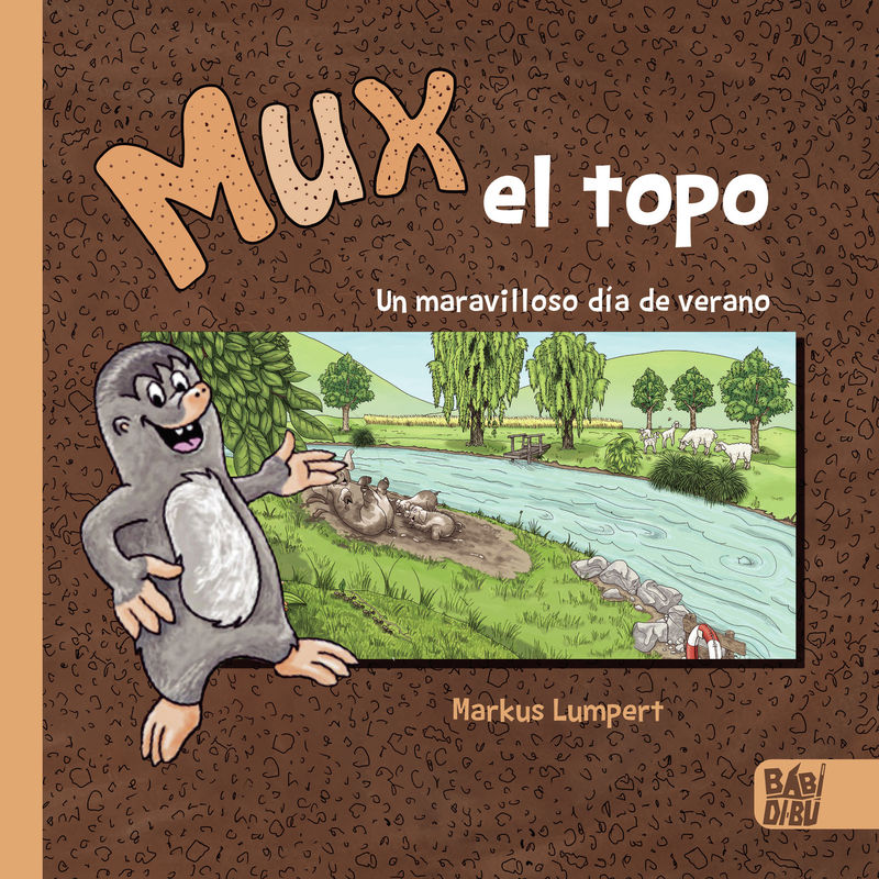 MUX, EL TOPO. UN DELICIOSO DÍA DE VERANO