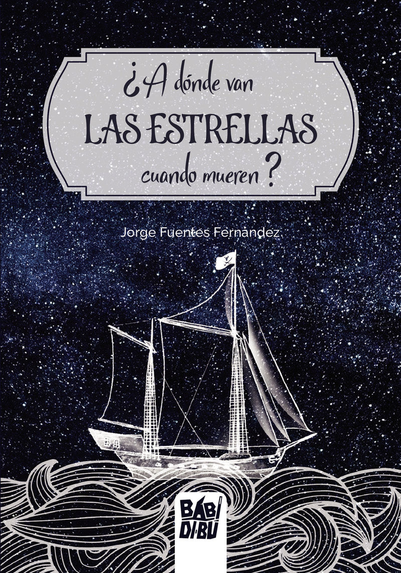 A DONDE VAN LAS ESTRELLAS CUANDO MUEREN. 