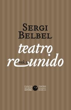 TEATRO REUNIDO DE SERGI BELBEL. VOL. 2