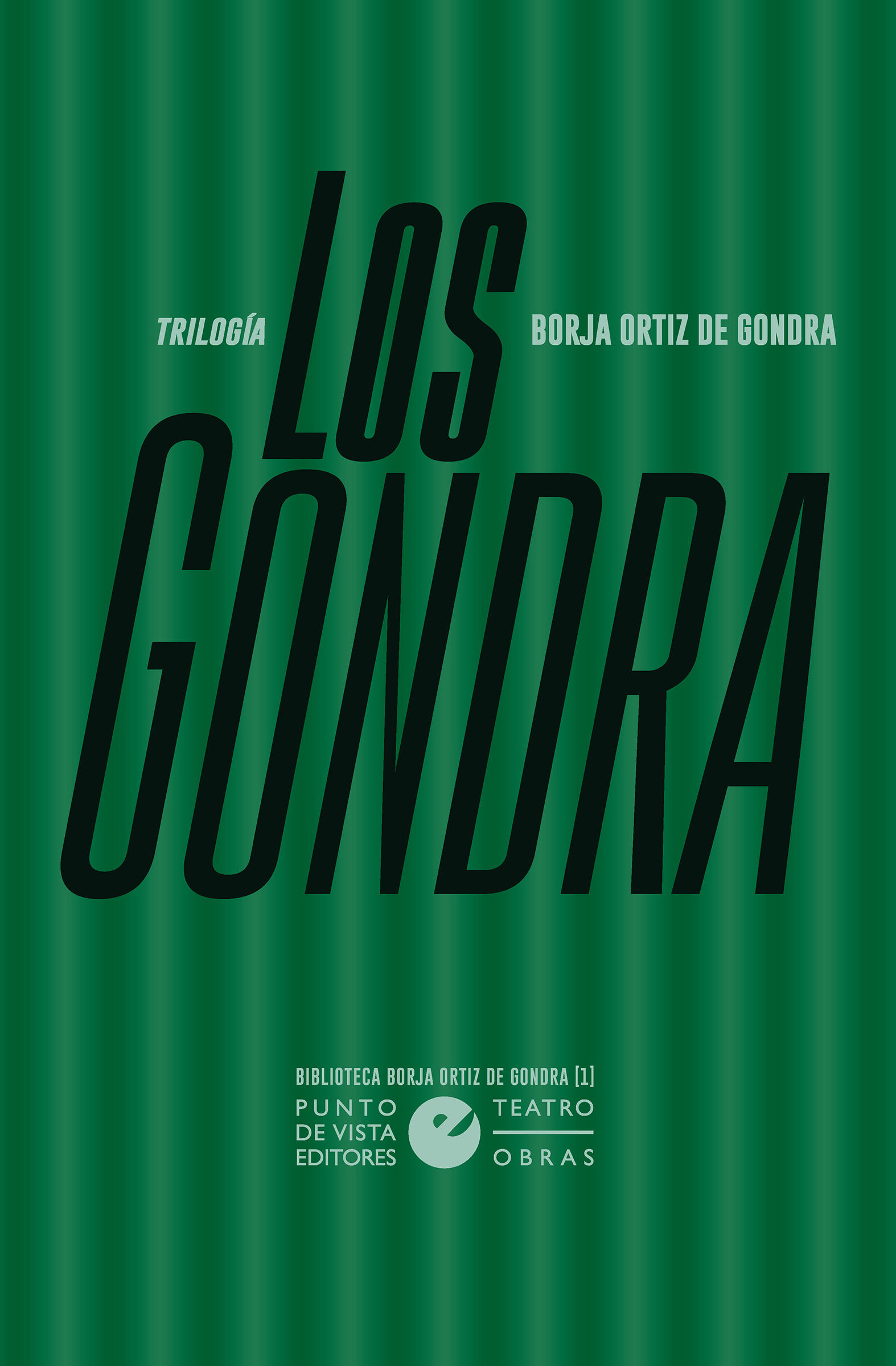 LOS GONDRA. TRILOGÍA