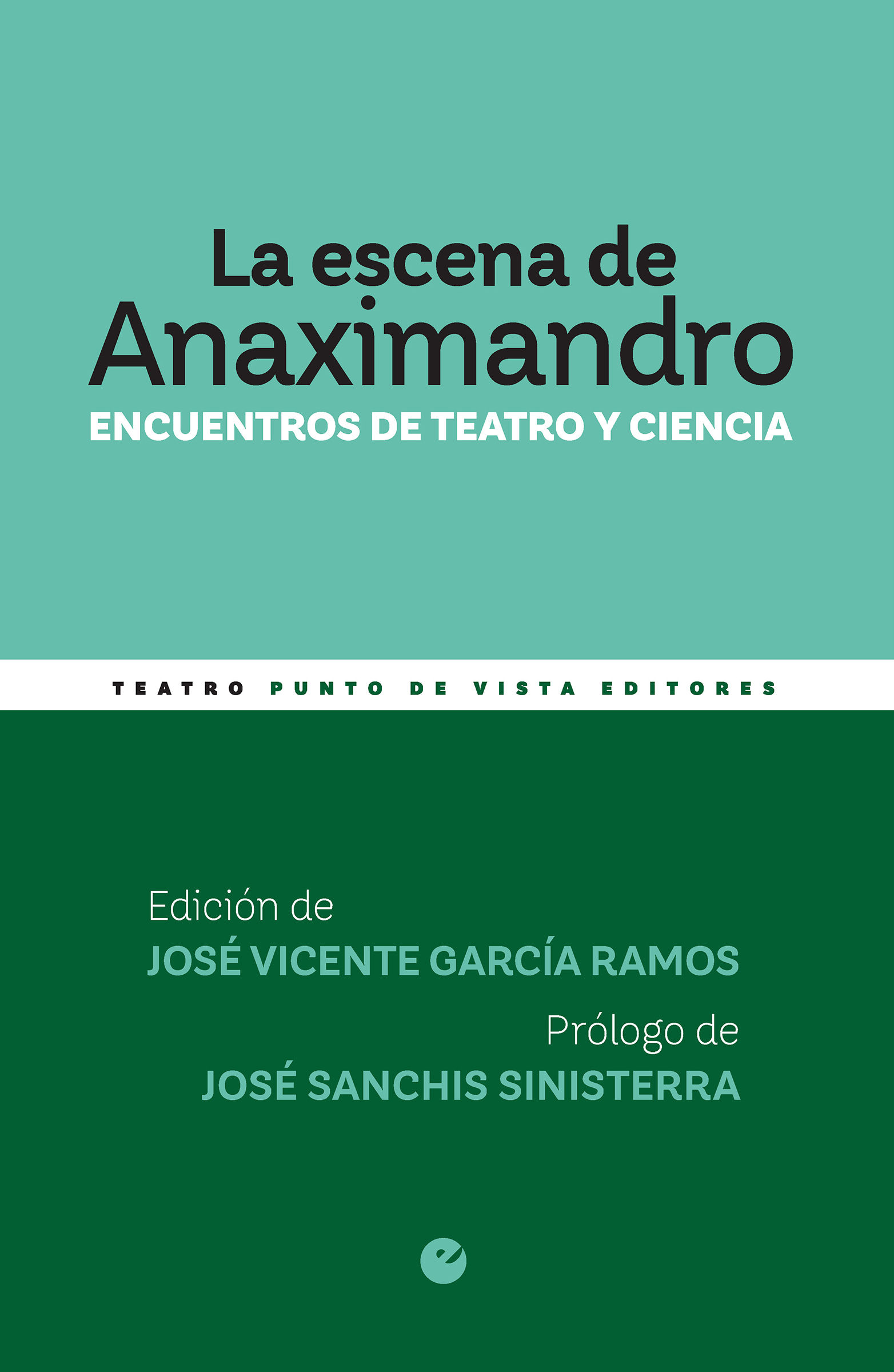 LA ESCENA DE ANAXIMANDRO. ENCUENTROS DE TEATRO Y CIENCIA