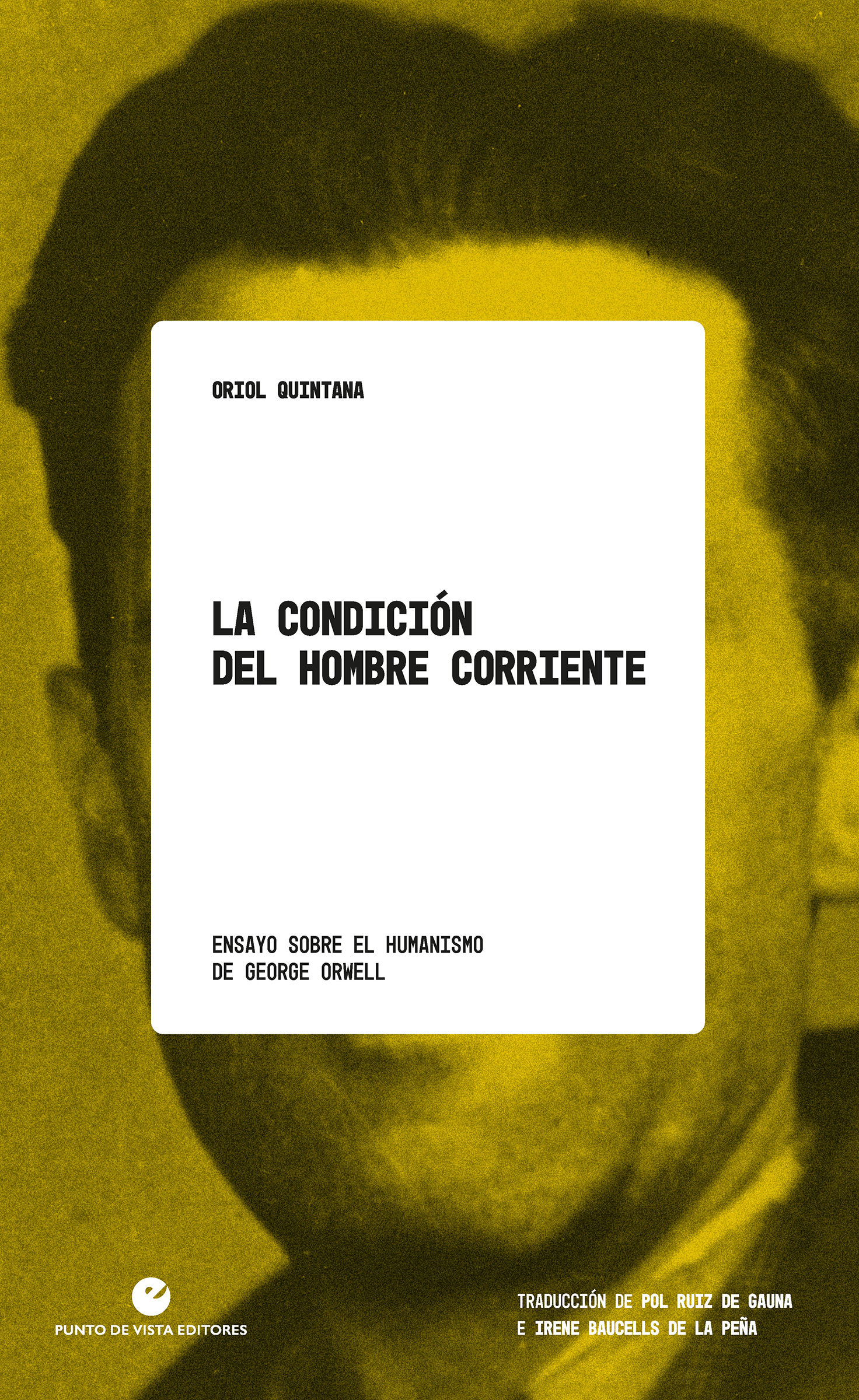 LA CONDICIÓN DEL HOMBRE CORRIENTE. ENSAYO SOBRE EL HUMANISMO DE GEORGE ORWELL