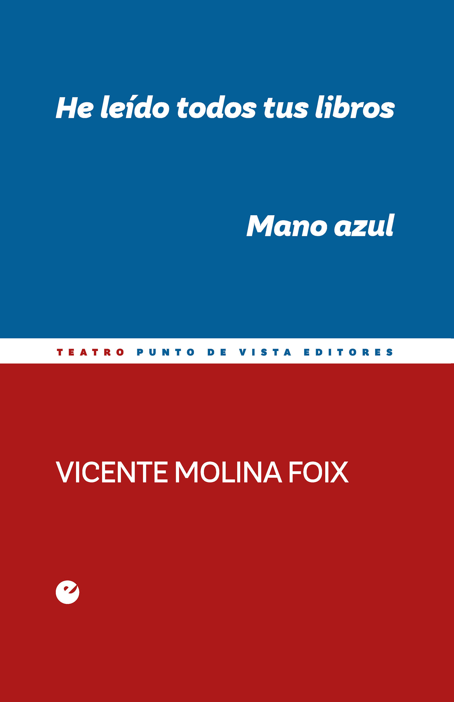 HE LEÍDO TODOS TUS LIBROS. MANO AZUL. 