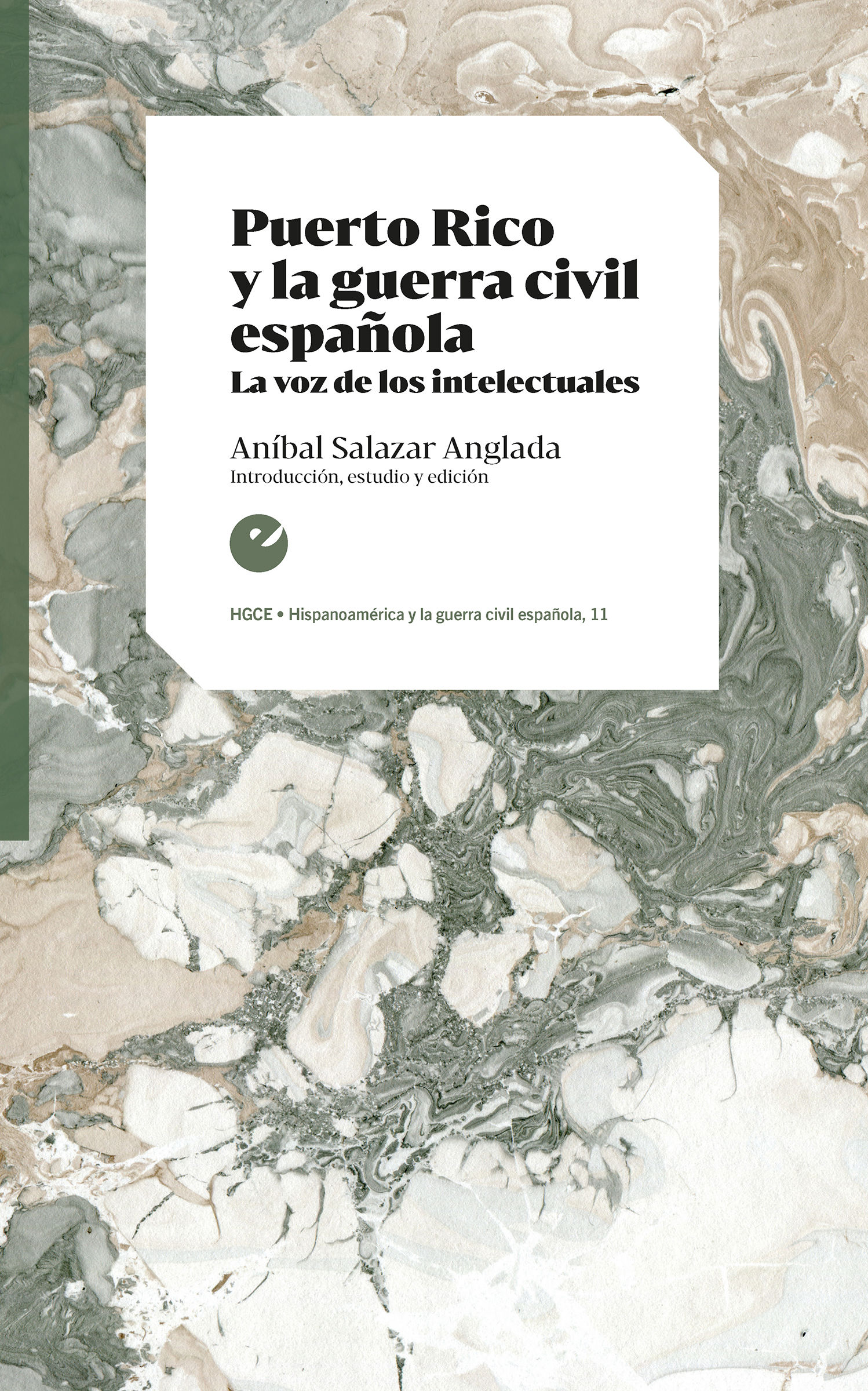 PUERTO RICO Y LA GUERRA CIVIL ESPAÑOLA. LA VOZ DE LOS INTELECTUALES