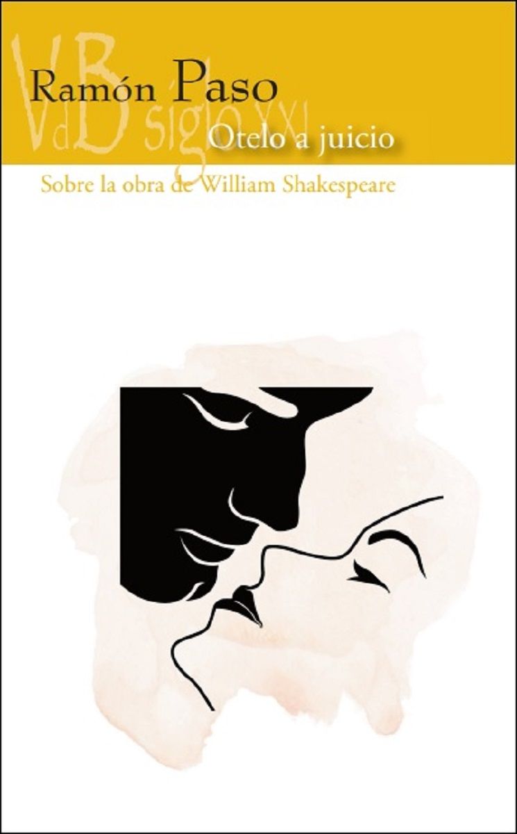 OTELO A JUICIO. SOBRE LA OBRA DE WILLIAM SHAKESPEARE