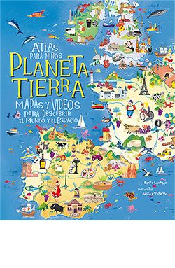 ATLAS PARA NIÑOS, PLANETA TIERRA. MAPAS Y VIDEOS PARA DESCUBRIR EL MUNDO Y EL ESPACIO