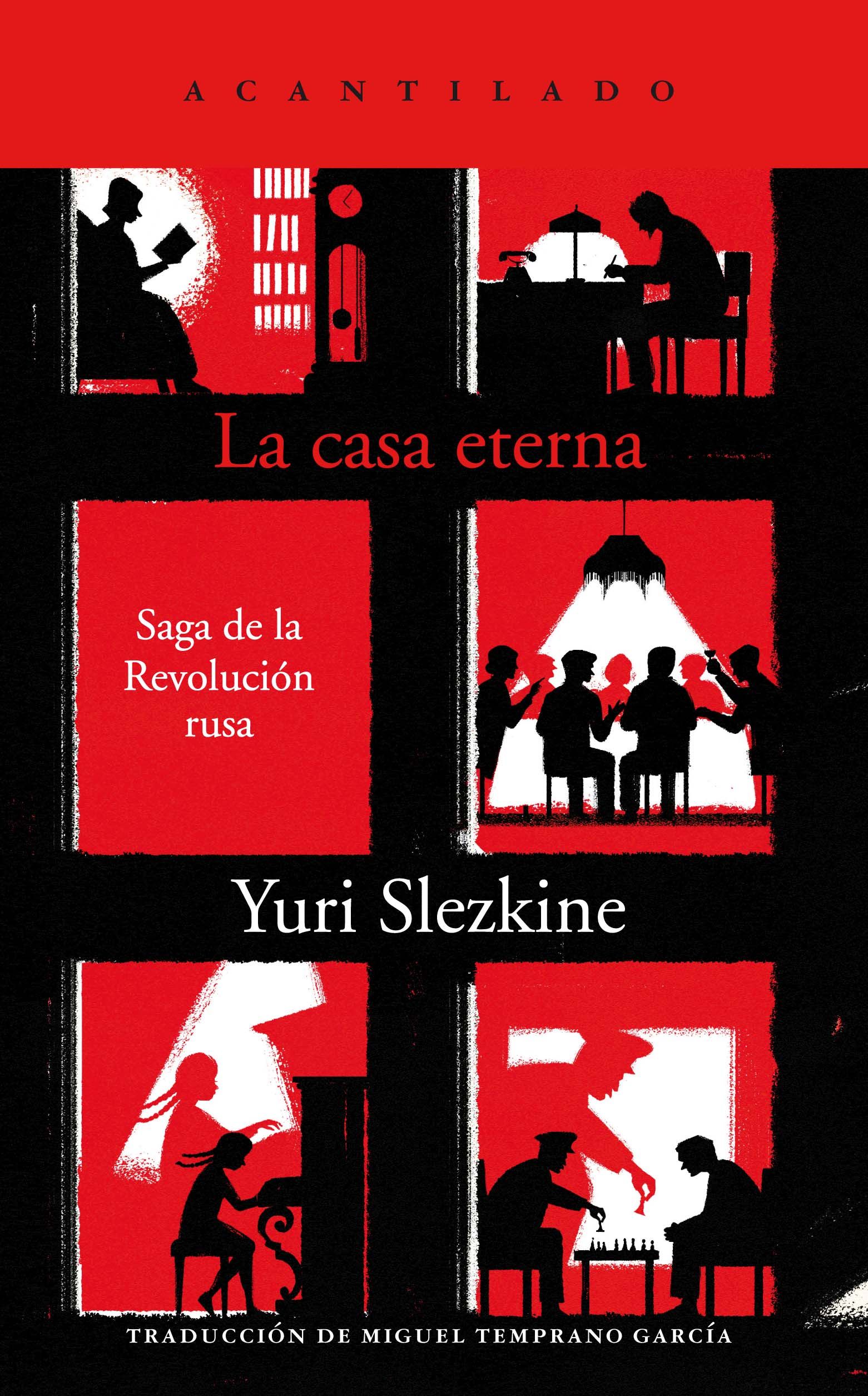 LA CASA ETERNA. SAGA DE LA REVOLUCIÓN RUSA