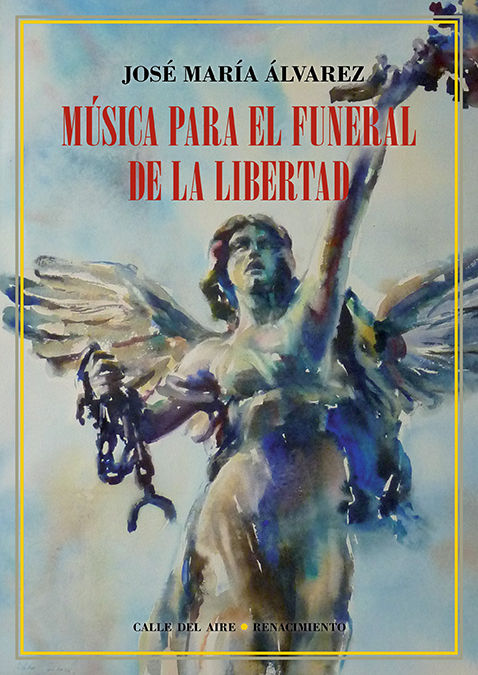 MÚSICA PARA EL FUNERAL DE LA LIBERTAD. 