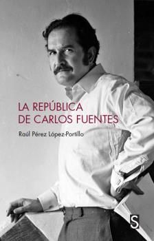 LA REPÚBLICA DE CARLOS FUENTES. 