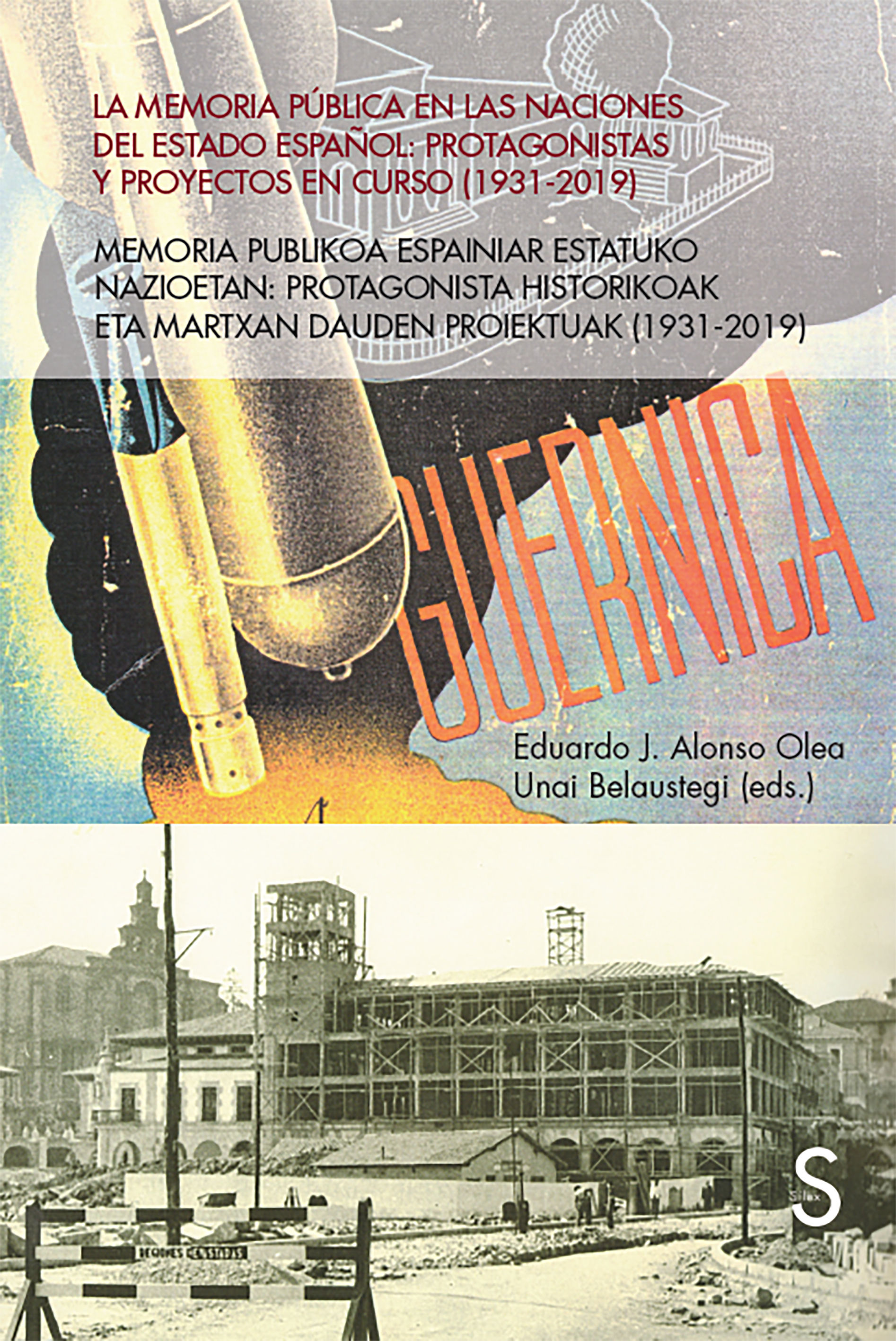 LA MEMORIA PÚBLICA EN LAS NACIONES DEL ESTADO ESPAÑOL. PROTAGONISTAS Y PROYECTOS EN CURSO (1939-2019)