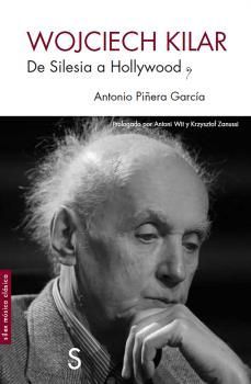 WOJCIECH KILAR. DE SILESIA A HOLLYWOOD